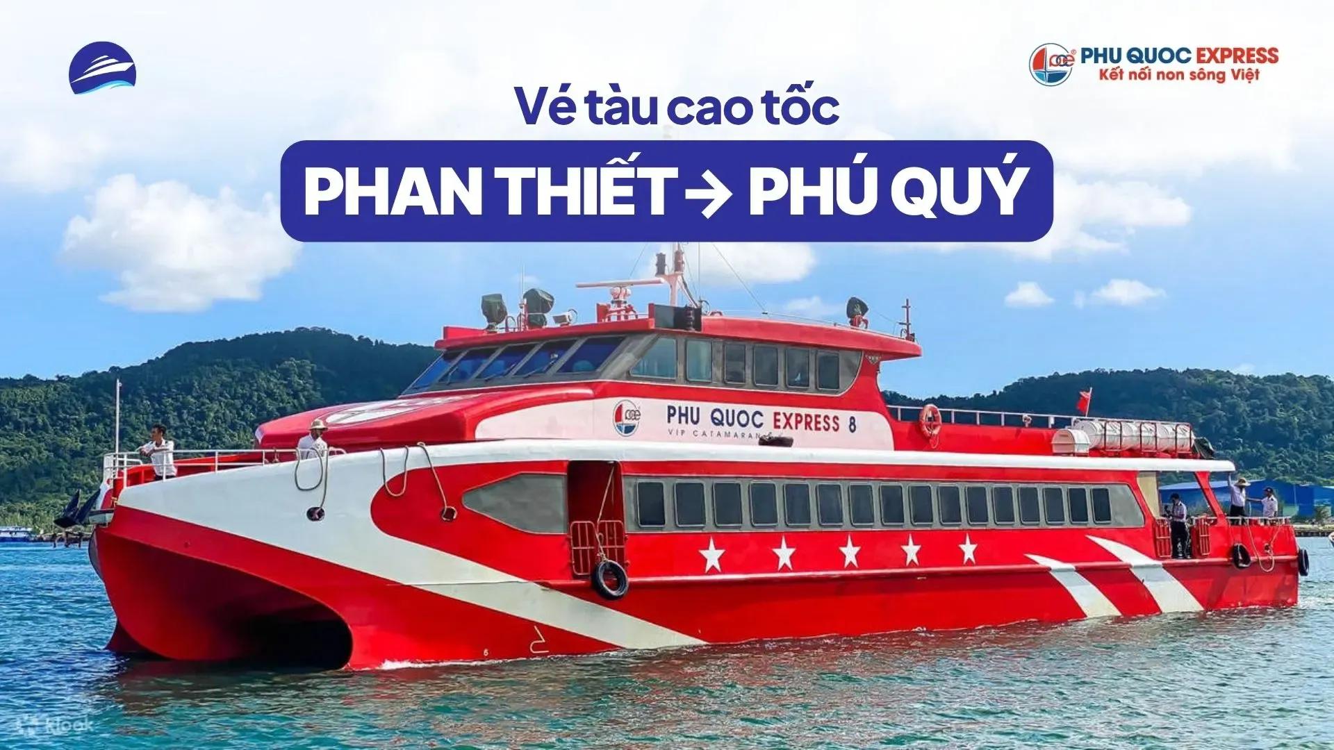 Vé tàu Phan Thiết - Phú Quý hãng Phú Quốc Express